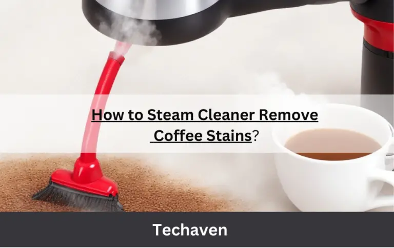 How to Steam Cleaner Remove Coffee Stains