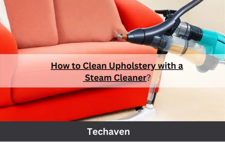 How to Clean Upholstery with a Steam Cleaner